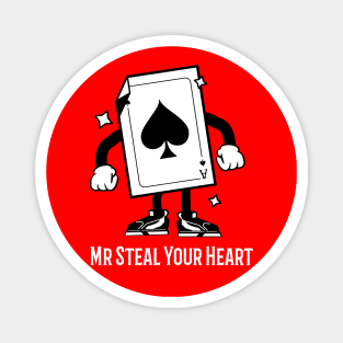 Mr Steal Your Heart with  a card Magnet